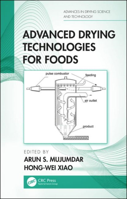 Book cover of: Advanced Drying Technologies for Foods. By: Arun S. Mujumdar