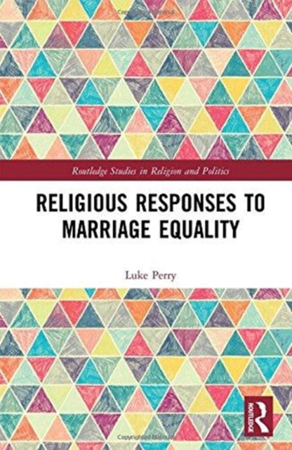 Book cover of: Religious Responses to Marriage Equality. By: Luke E. Perry