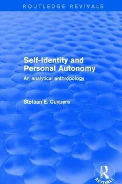 Book cover of: Self-Identity and Personal Autonomy. By: Stefaan E. Cuypers