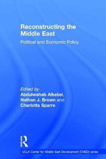 Book cover of: Reconstructing the Middle East. By: Abdulwahab Alkebsi