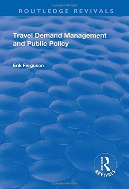 Book cover of: Travel Demand Management and Public Policy. By: Eric Ferguson