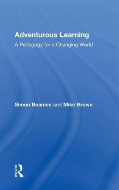 Book cover of: Adventurous Learning. By: Simon Beames