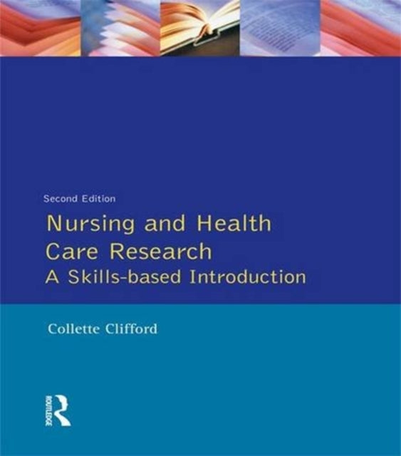 Book cover of: Nursing and Health Care Research. By: Collette Clifford