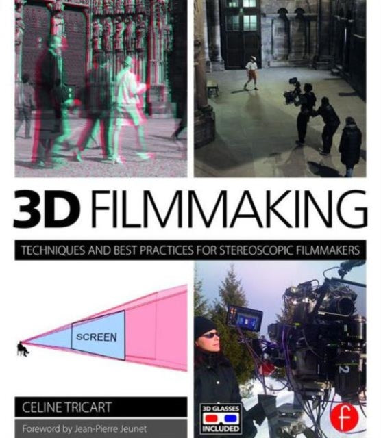 Book cover of: 3D Filmmaking. By: Celine Tricart