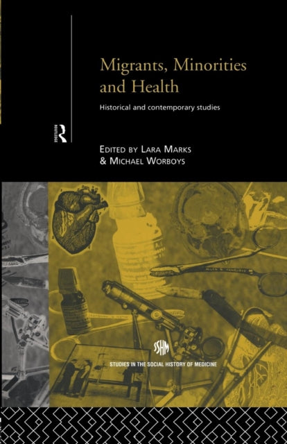 Book cover of: Migrants, Minorities & Health. By: Lara Marks