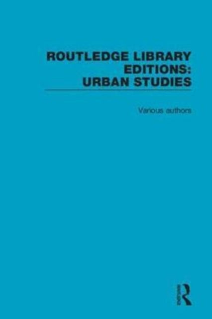 Book cover of: Routledge Library Editions: Urban Studies