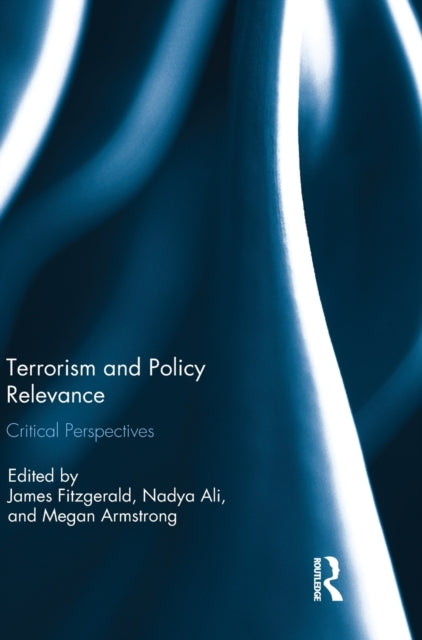 Book cover of: Terrorism and Policy Relevance. By: James Fitzgerald