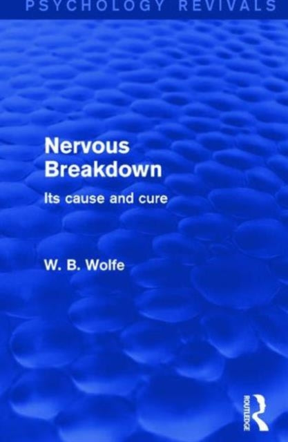 Book cover of: Nervous Breakdown. By: W. B. Wolfe