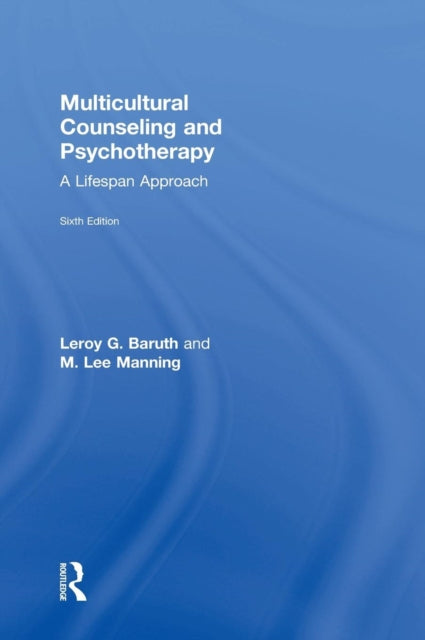 Book cover of: Multicultural Counseling and Psychotherapy. By: Leroy G. Baruth