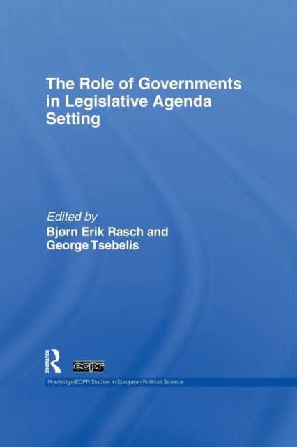 Book cover of: Role of Governments in Legislative Agenda Setting. By: Bjorn Erik Rasch