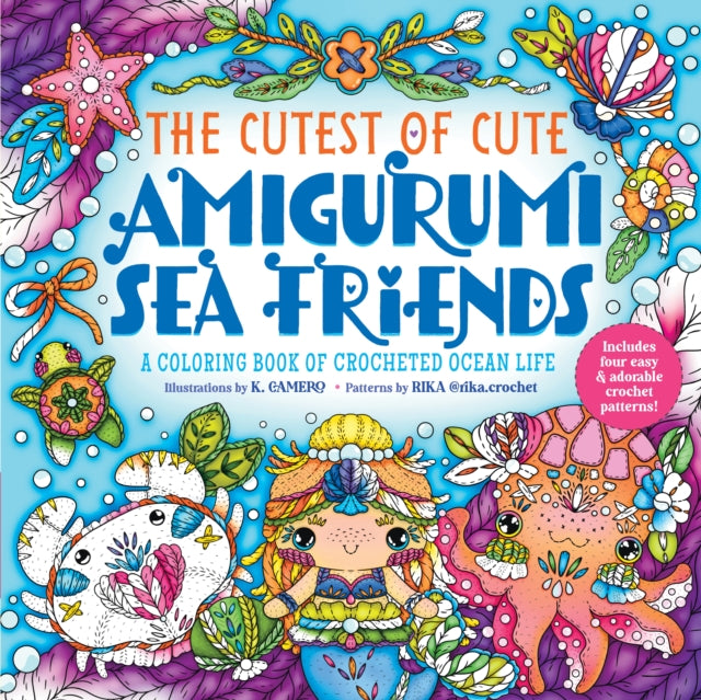 Book cover of: Cutest of Cute Amigurumi Sea Friends