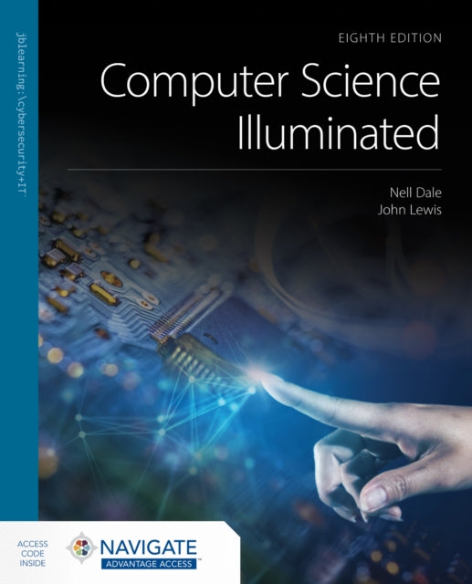 Computer Science Illuminated with Navigate Advantage Access 9781284275070 Nell Dale