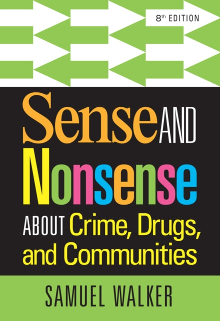 Book cover of: Sense and Nonsense About Crime, Drugs, and Communities