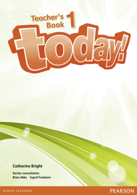 Book cover of: Today! 1 Teacher's Book and DVD Pack. By: Catherine Bright