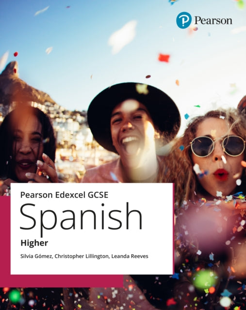 Edexcel GCSE Spanish Higher Student Book 9781292734699 Christopher Lillington