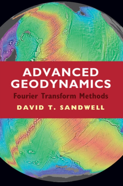 Book cover of: Advanced Geodynamics. By: David T. Sandwell
