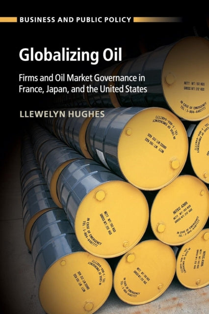Book cover of: Globalizing Oil. By: Llewelyn Hughes
