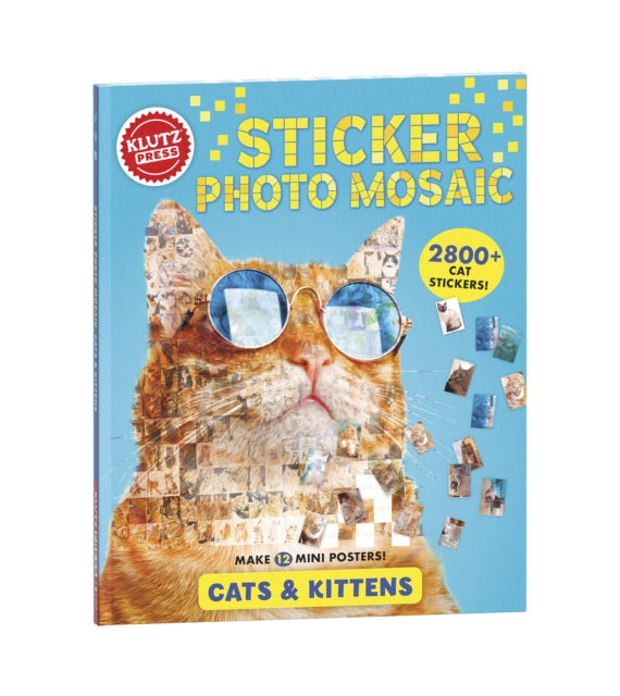 Book cover of: Sticker Photo Mosaics: Cats & Kittens (Klutz). By: Editors of Klutz