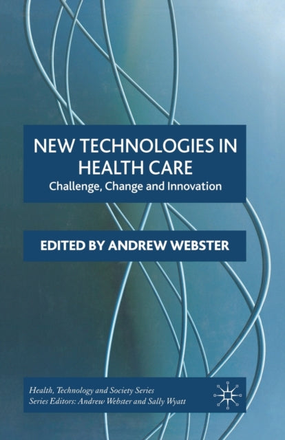 Book cover of: New Technologies in Health Care. By: A. Webster