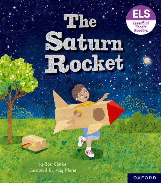 Book cover of: Essential Letters and Sounds: Essential Phonic Readers: Oxford Reading Level 3: The Saturn Rocket. By: Zoe Clarke