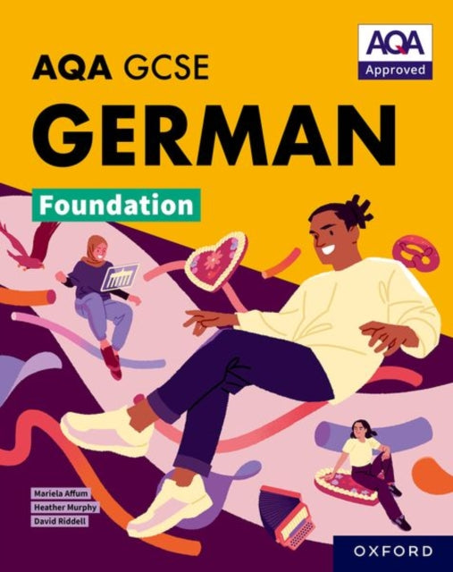 Book cover of: AQA GCSE German Foundation: AQA Approved GCSE German Foundation Student Book. By: Mariela Affum