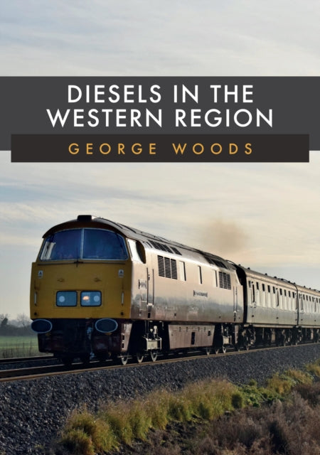 Book cover of: Diesels in the Western Region. By: George Woods
