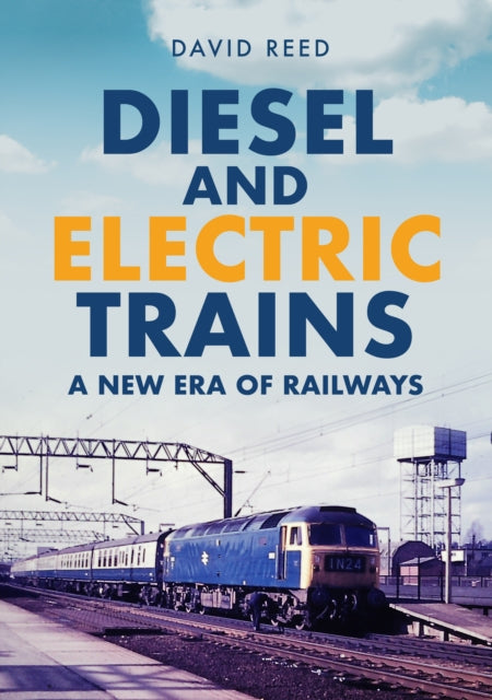 Book cover of: Diesel and Electric Trains. By: David Reed
