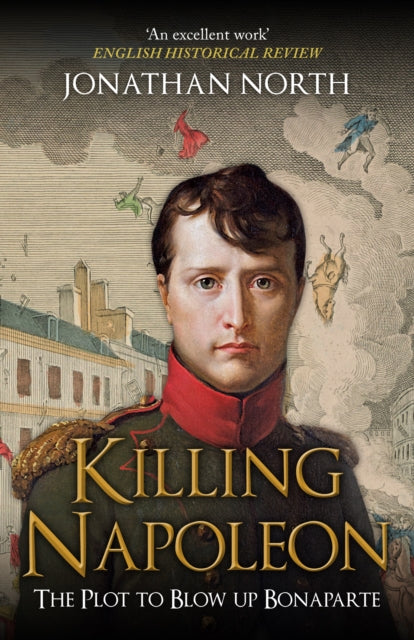 Book cover of: Killing Napoleon. By: Jonathan North