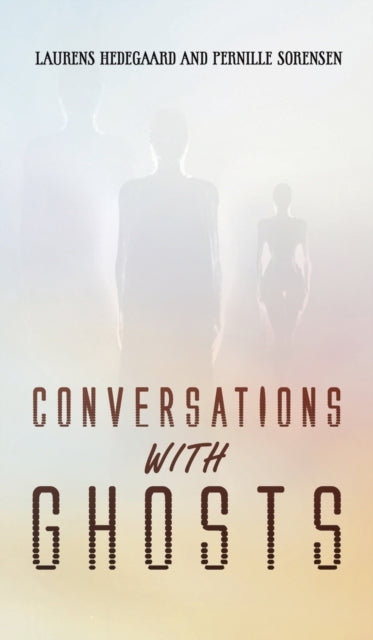 Book cover of: Conversations with Ghosts. By: Laurens Hedegaard