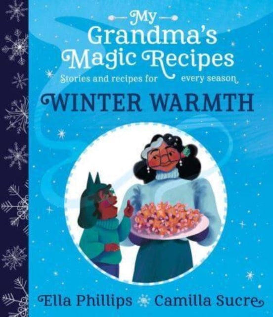 My Grandma's Magic Recipes: Winter Warmth 9781398503144 Ella Phillips