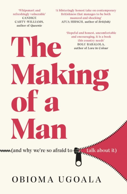Book cover of: Making of a Man (and why we're so afraid to talk about it). By: Obioma Ugoala
