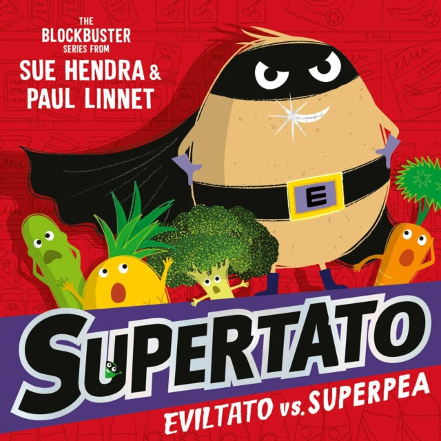 Supertato: Eviltato vs Superpea, An epic adventure in the blockbuster series! 9781398511705 Sue Hendra