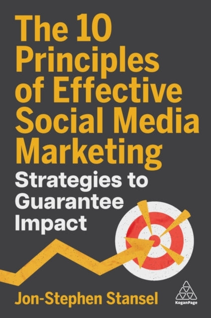 Book cover of: 10 Principles of Effective Social Media Marketing. By: Jon-stephen Stansel