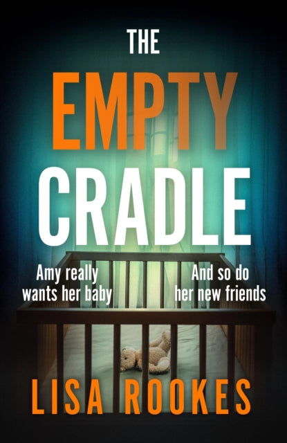 Empty Cradle, A completely gripping and chilling suspense novel, with a shocking twist 9781398716537 Lisa Rookes