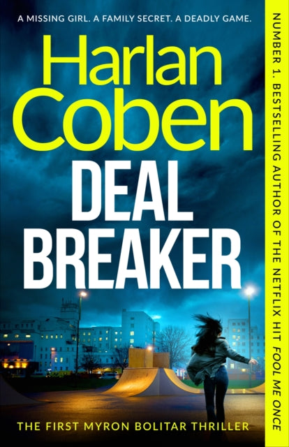 Deal Breaker, From the Number One bestselling creator of the hit Netflix series Missing You 9781398723870 Harlan Coben