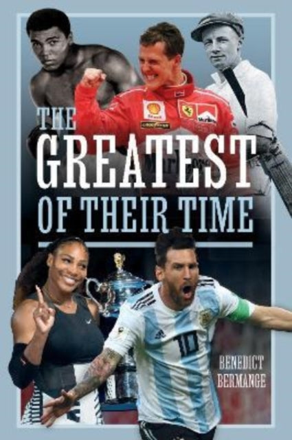 Book cover of: Greatest of their Time. By: Benedict Bermange
