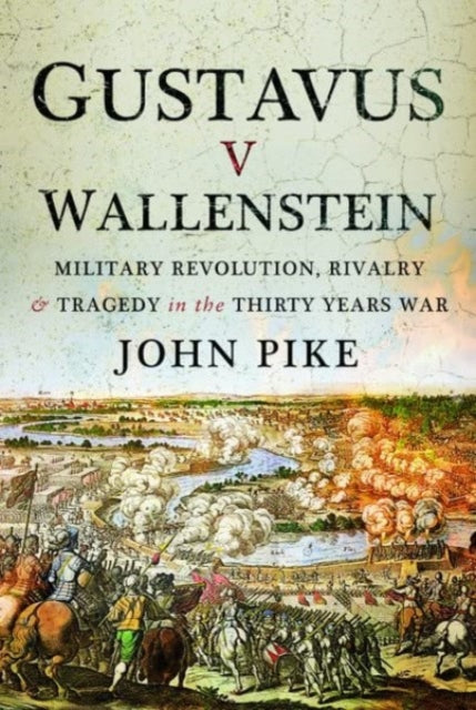 Book cover of: Gustavus v Wallenstein. By: Pike, John