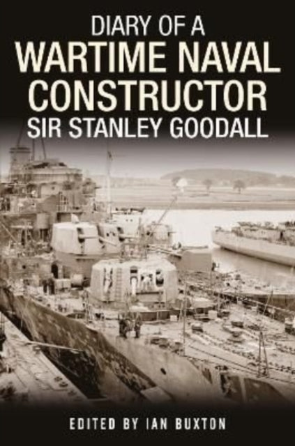 Book cover of: Diary of a Wartime Naval Constructor. By: Ian Buxton