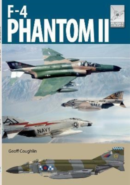 Book cover of: Flight Craft 28: McDonnell Douglas F-4 Phantom. By: Geoff Coughlin