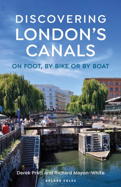 Book cover of: Discovering London's Canals. By: Derek Pratt