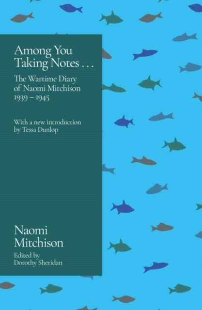 Book cover of: Among You Taking Notes.... By: Naomi Mitchison