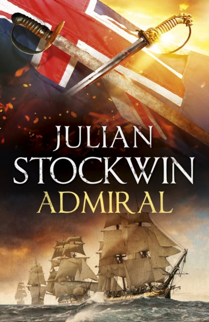 Admiral: Thomas Kydd 27 9781399716802 Julian Stockwin