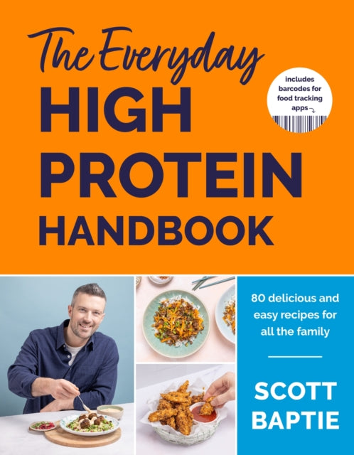 Book cover of: Everyday High Protein Handbook. By: Scott Baptie