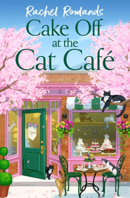 Book cover of: Cake Off at the Cat Cafe. By: Rachel Rowlands