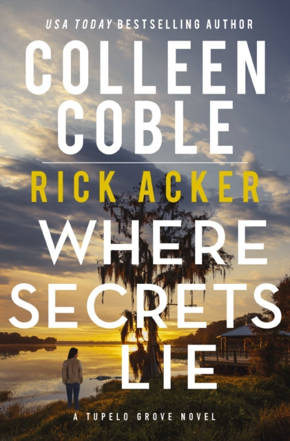 Book cover of: Where Secrets Lie. By: Colleen Coble