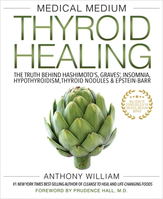 Book cover of: Medical Medium Thyroid Healing. By: Anthony William