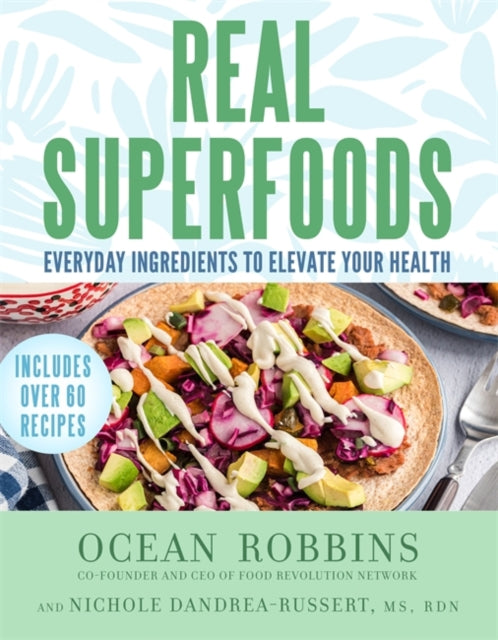 Book cover of: Real Superfoods. By: Ocean Robbins