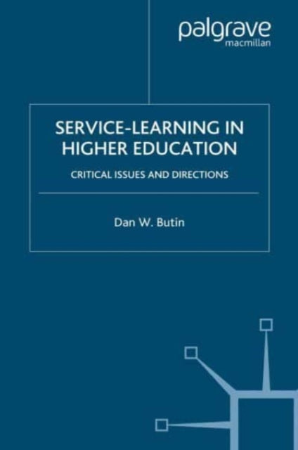 Book cover of: Service-Learning in Higher Education. By: Dan W. Butin
