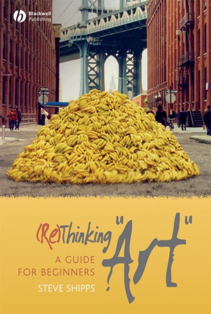 Book cover of: (Re)Thinking "Art". By: Steve Shipps