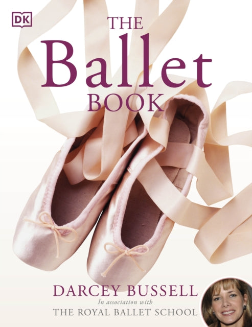 Ballet Book 9781405314770 Cbe Darcey Bussell